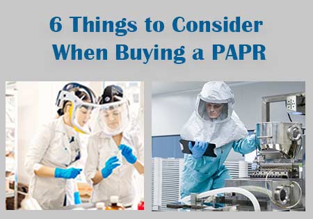 6 Things to Consider When Buying a PAPR
