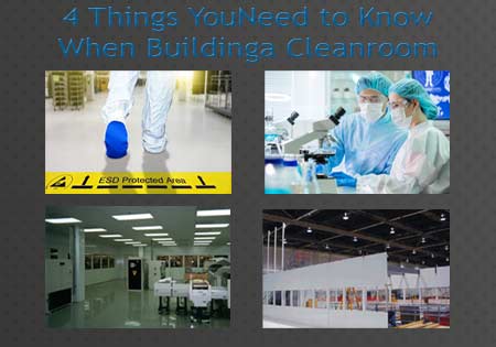 4 Things You Need to Know When Building a Cleanroom