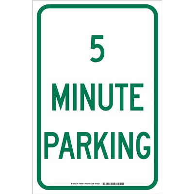 Brady 103697 - 5 Minute Parking Sign - 18" H x 12" W x .035" D - Aluminum
